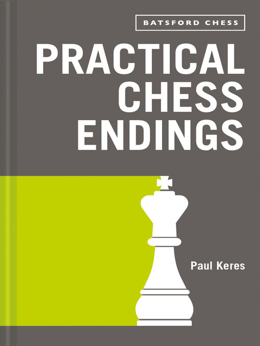 Title details for Practical Chess Endings by Paul Keres - Wait list